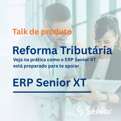 Talks de Produto - ERP Senior XT