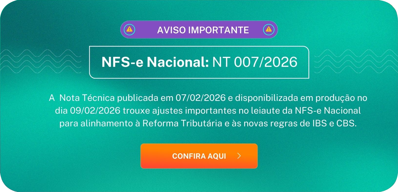 Aviso NFSe Reforma Tributária - NT 007/2026